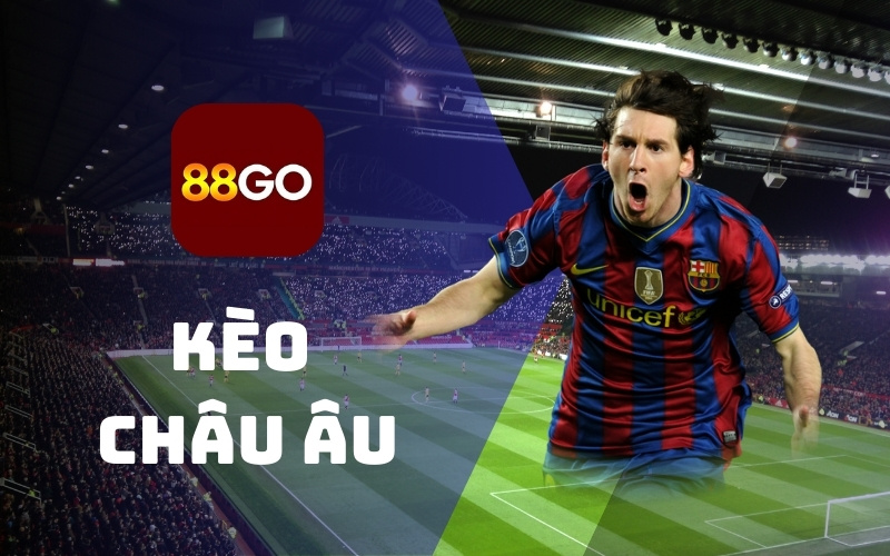 kèo châu âu tại 88go