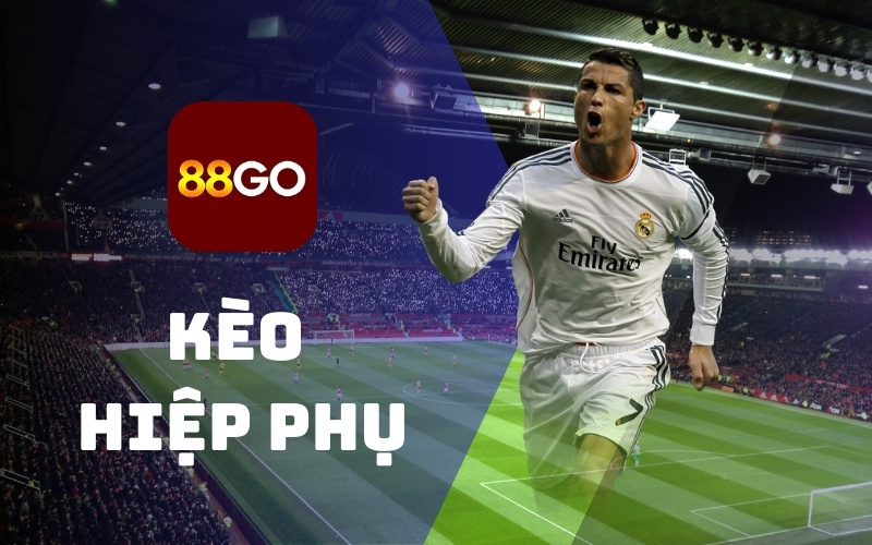 Kèo hiệp phụ nhà cái 88go