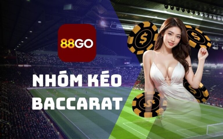 Nhóm kéo baccarat