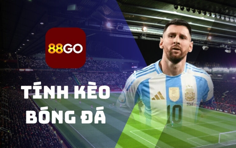 Tính kèo bóng đá 88Go